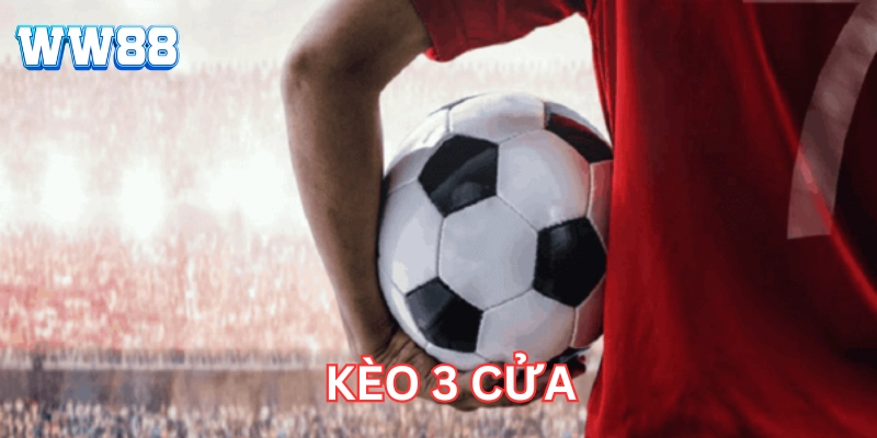 Kèo 3 Cửa Là Gì?  Bí Quyết Thắng Lớn Từ Chuyên Gia Cá Cược