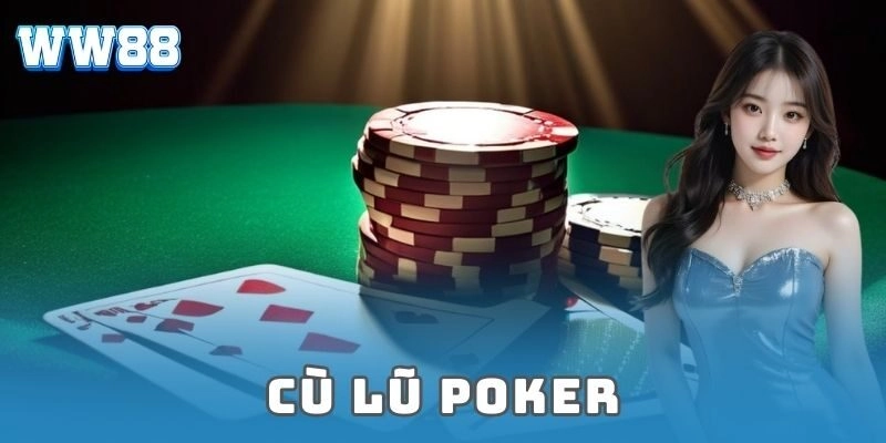 Cù lũ poker ww88